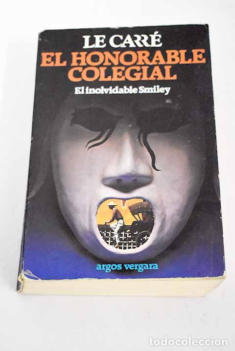Libros: El honorable colegial: el inolvidable Smiley.- Le Carr&eacute;, John - Foto 1