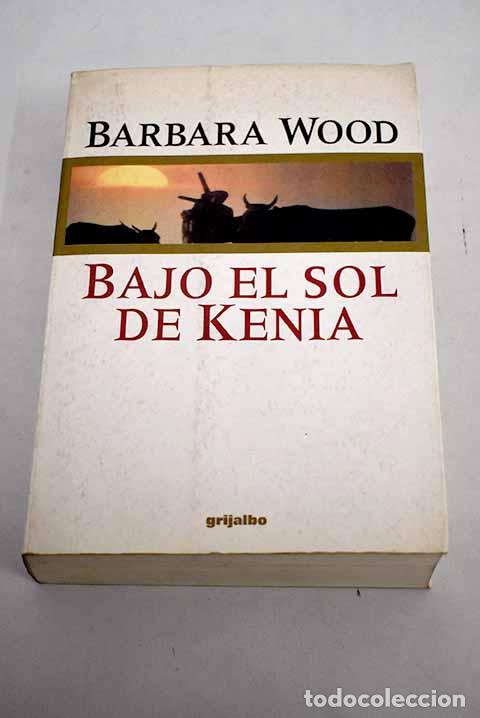 Libros: Bajo el sol de Kenia.- Wood, Barbara - Foto 1
