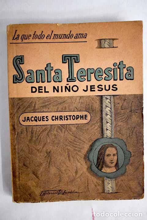Libros: La que todo el mundo ama. Santa Teresita del Ni&ntilde;o Jesus.- Christophe, Jacques