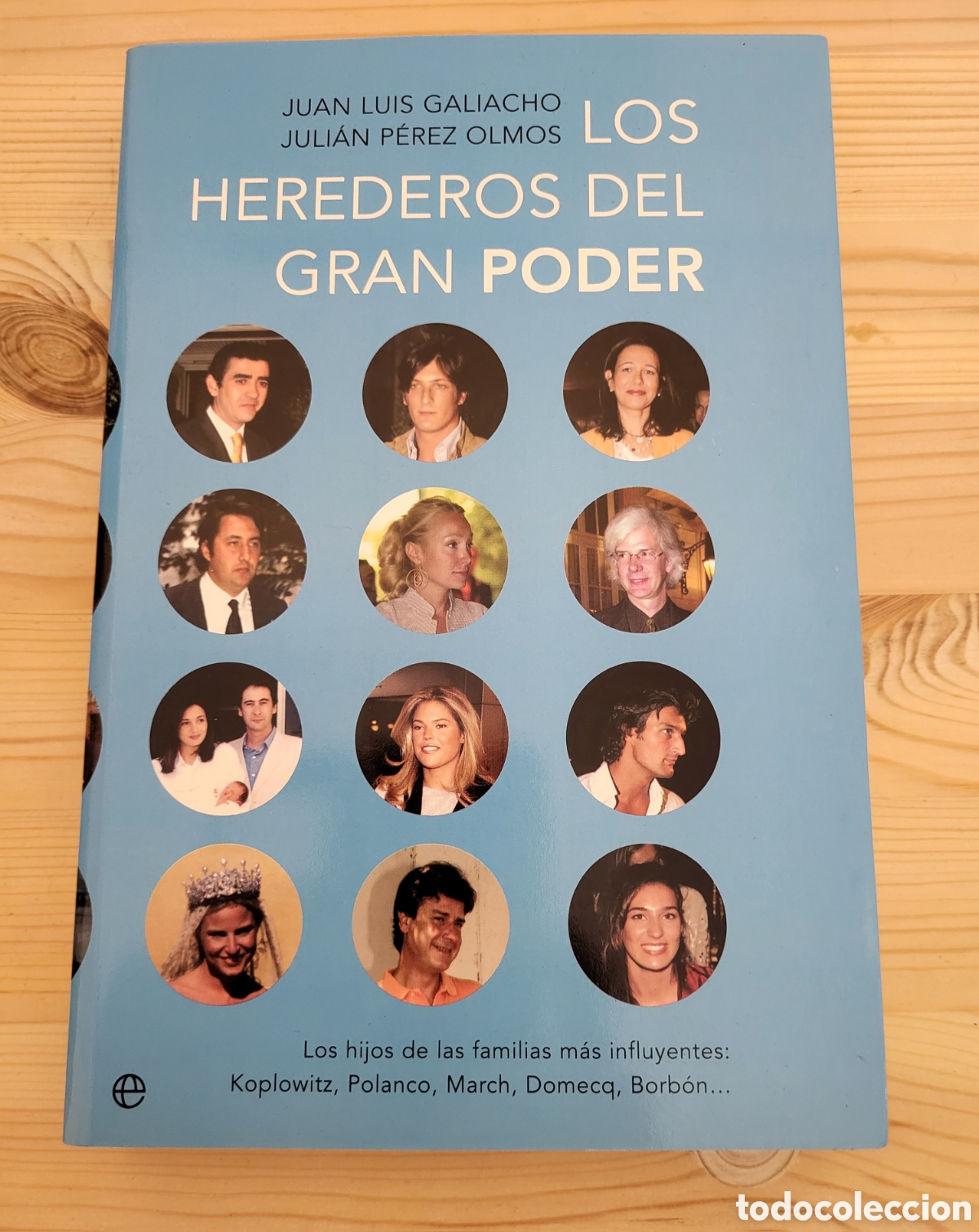 Libros: Los Herederos del Gran Poder/Juan Luis GALIACHO, Julian Perez Olmos - Foto 1