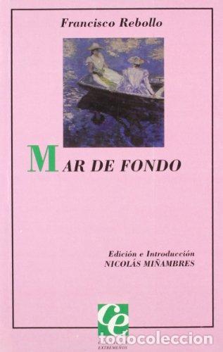 Libros: MAR DE FONDO - Rebollo Parras, Francisco - Foto 1