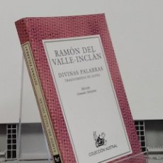 Libros: DIVINAS PALABRAS. TRAGICOMEDIA DE ALDEA - RAMÓN DEL VALLE-INCLÁN