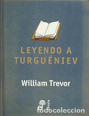 Libros: LEYENDO A TURGUENIEV - Trevor,William - Foto 1
