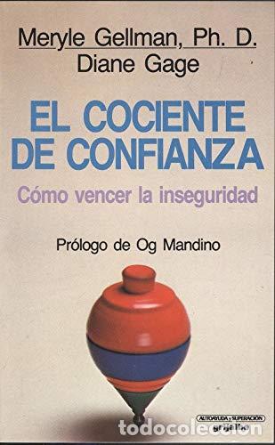 books: EL COCIENTE DE CONFIANZA C&oacute;mo vencer la inseguridad - Gellman,Meryle/Gage,Diane