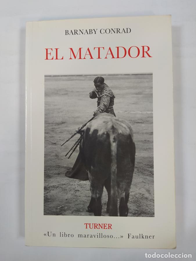 Libros: El matador. - Barnaby Conrad. TDK330 - Foto 1
