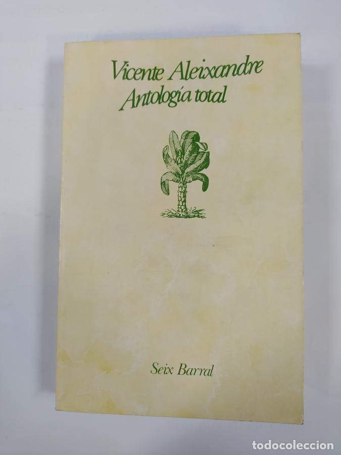 Libros: Antolog&iacute;a total. - Vicente Aleixandre. TDK330 - Foto 1