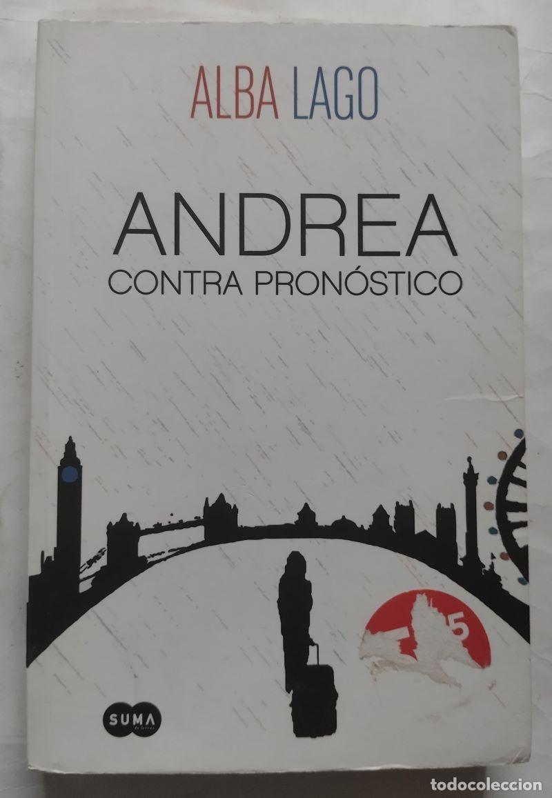 Libros: Andrea contra pron&oacute;stico - Alba Lago - Foto 1