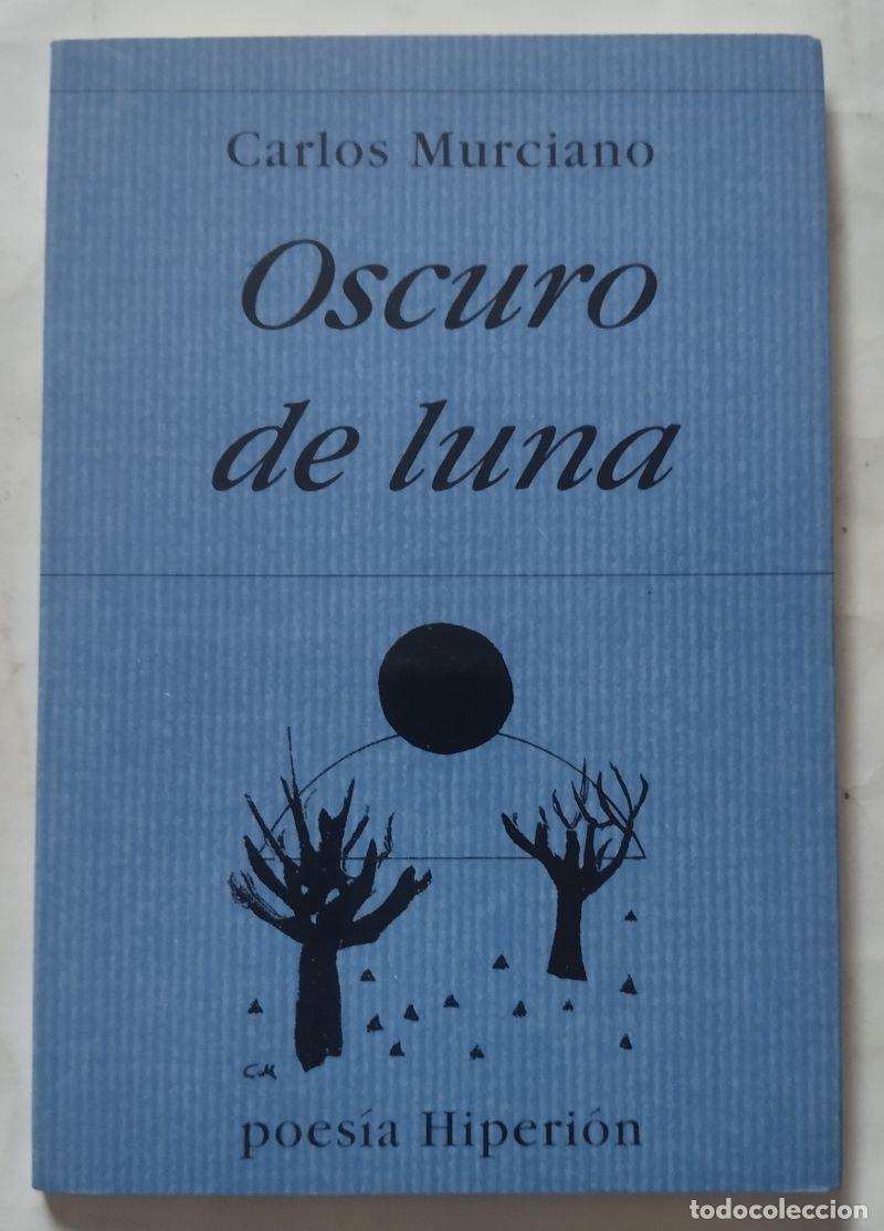 Libros: Oscuro de luna - Carlos Murciano - Foto 1