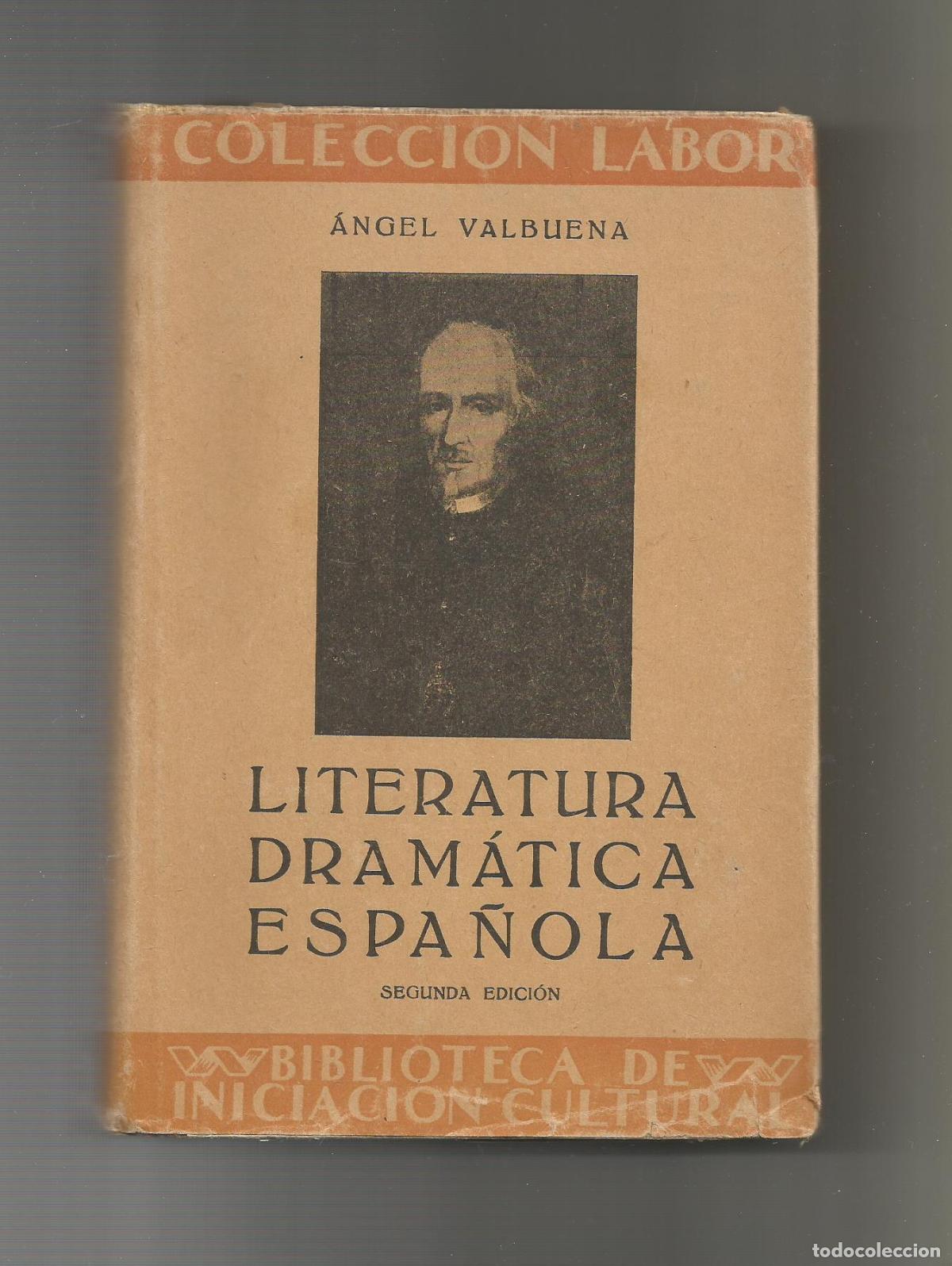 Libros: Literatura dram&aacute;tica espa&ntilde;ola. - VALBUENA, &Aacute;ngel: - Foto 1