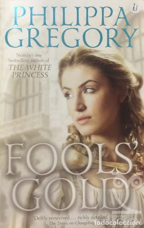 Libros: Fools Gold - Philippa Gregory - Foto 1
