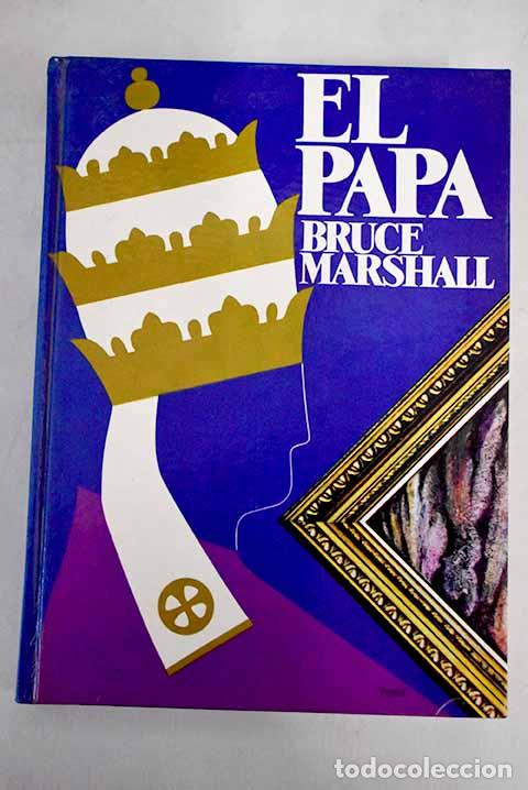 Libros: El Papa: Marshall, Bruce.- Marshall, Bruce - Foto 1