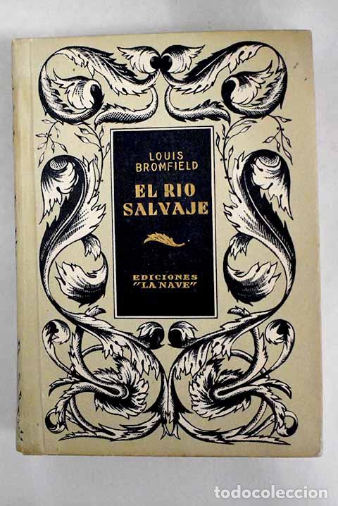 Libros: El r&iacute;o salvaje: Bromfield, Louis.- Bromfield, Louis - Foto 1