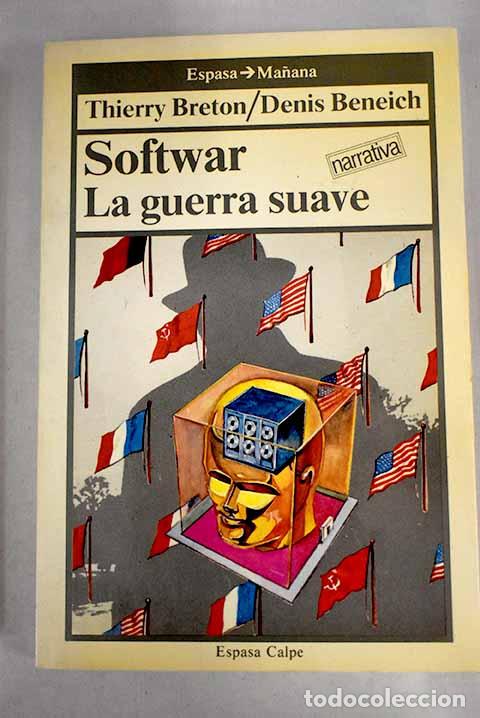 Libros: Softwar: la guerra suave.- Breton, Thierry - Foto 1