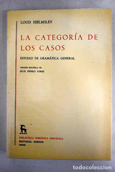 Libros: La categor&iacute;a de los casos.- Hjelmslev, Louis - Foto 1