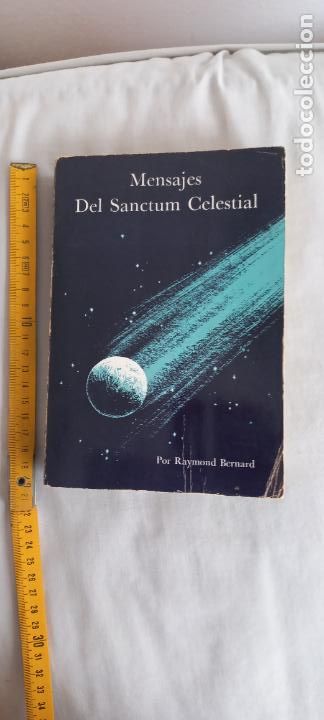 Libros: MENSAJES DEL SANCTUM CELESTIAL. RAYMOND BERNARD. 1981 ED. AMORC - Foto 1