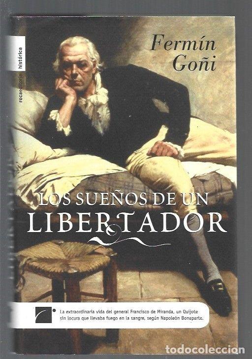 Libros: SUE&Ntilde;OS DE UN LIBERTADOR - LOS - GO&Ntilde;I, FERMIN - Foto 1