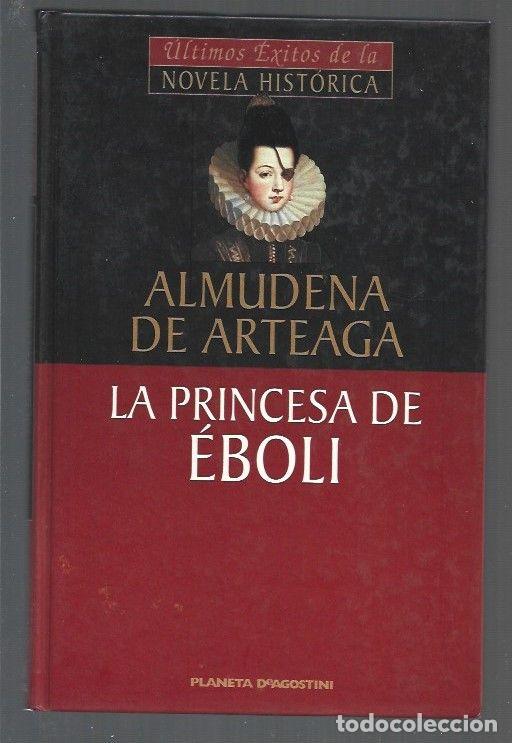 Libros: PRINCESA DE EBOLI - LA - ARTEAGA, ALMUDENA DE - Foto 1