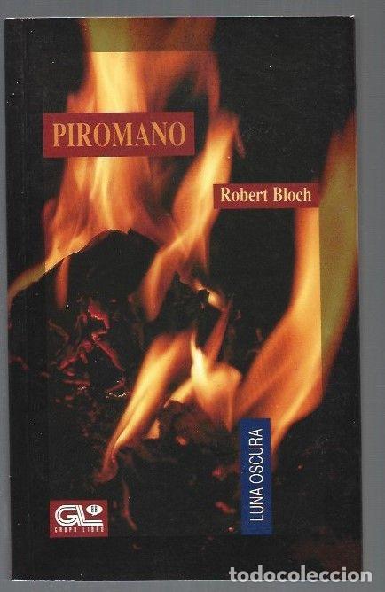 Libros: PIROMANO - BLOCH, ROBERT - Foto 1