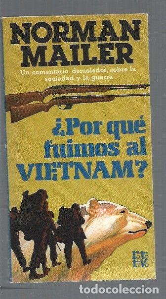Libros: &iquest;POR QUE FUIMOS AL VIETNAM? - MAILER, NORMAN - Foto 1