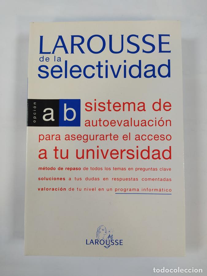 Libros: LAROUSSE DE LA SELECTIVIDAD, OPCI&Oacute;N A-B. - VV.AA. TDK861 - Foto 1
