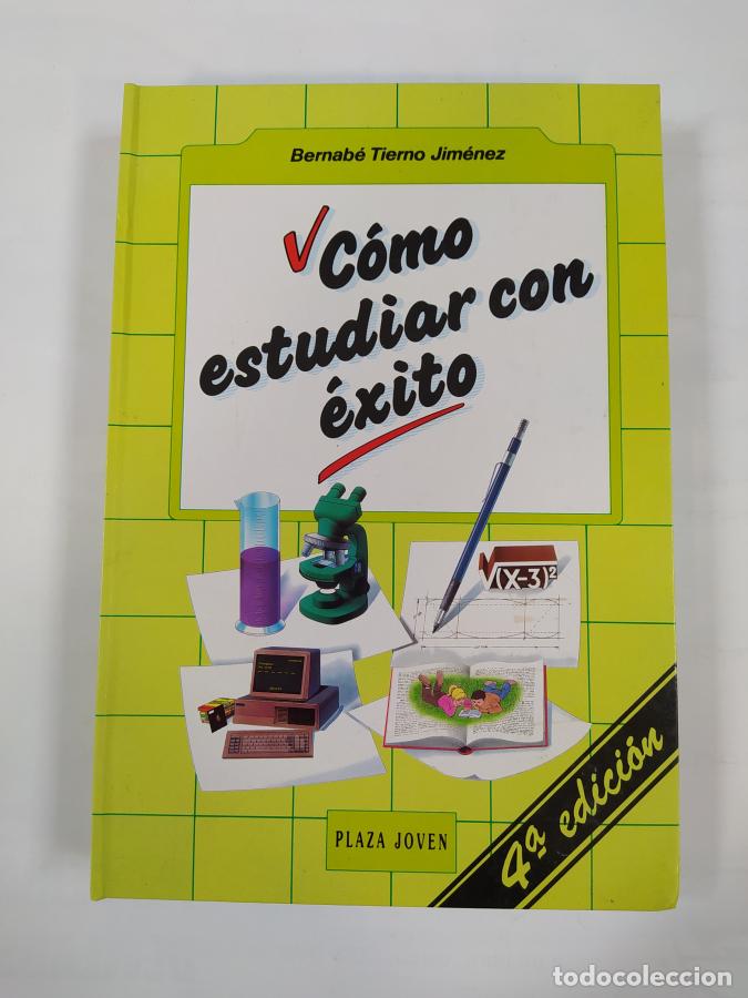 Libros: C&oacute;mo Estudiar Con &Eacute;xito. 4&ordf; edici&oacute;n. - Bernab&eacute; Tierno Jim&eacute;nez. TDK861 - Foto 1