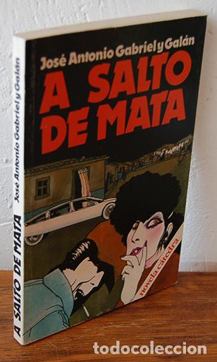 Libros: A SALTO DE MATA - JOS&Eacute; ANTONIO GABRIEL Y GAL&Aacute;N - Foto 1