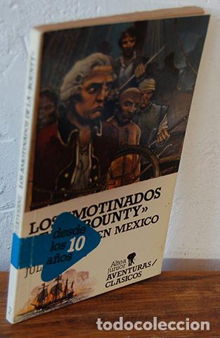 Libros: &rdquo;LOS AMOTINADOS DE LA &rdquo;&rdquo;BOUNTY&rdquo;&rdquo; Y DRAMA EN MEXICO&rdquo; - JULIO VERNE, BENETT y F&Eacute;RAT (Ilustraciones)
