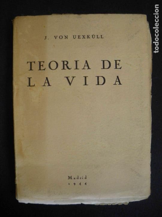 Libros: Jakob Von Uexk&uuml;ll - Teor&iacute;a de la vida - Foto 1