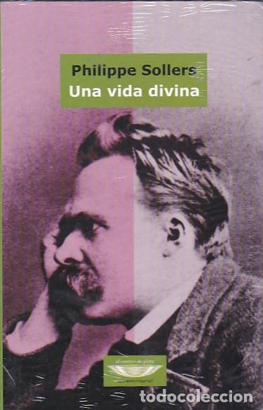 Libros: Una vida divina. Biograf&iacute;a novelada de Nietzsche - SOLLERS, Philippe - Foto 1