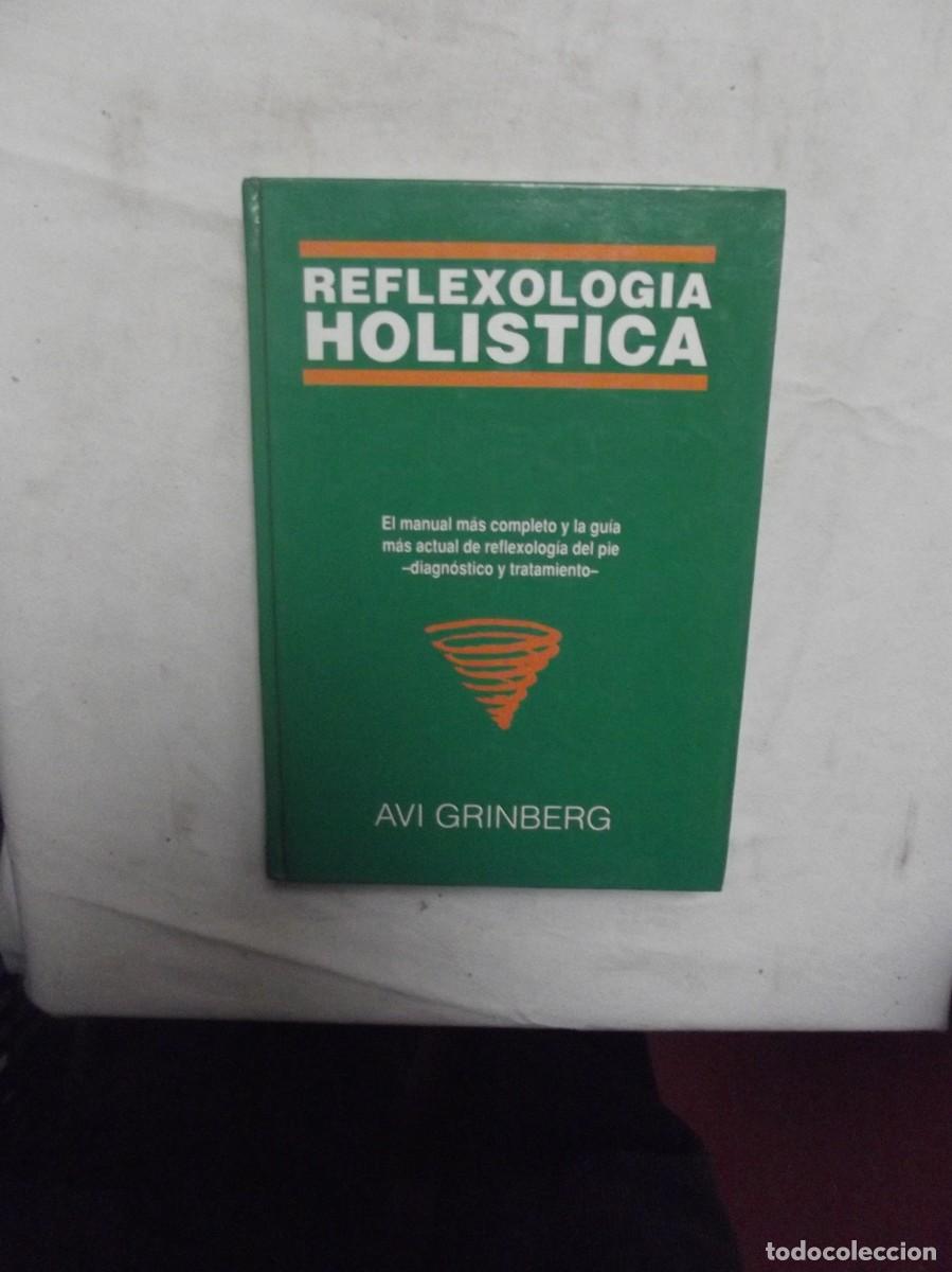 Libros: REFLEXOLOGIA HOLISTICA DE AVI GRINBERG
