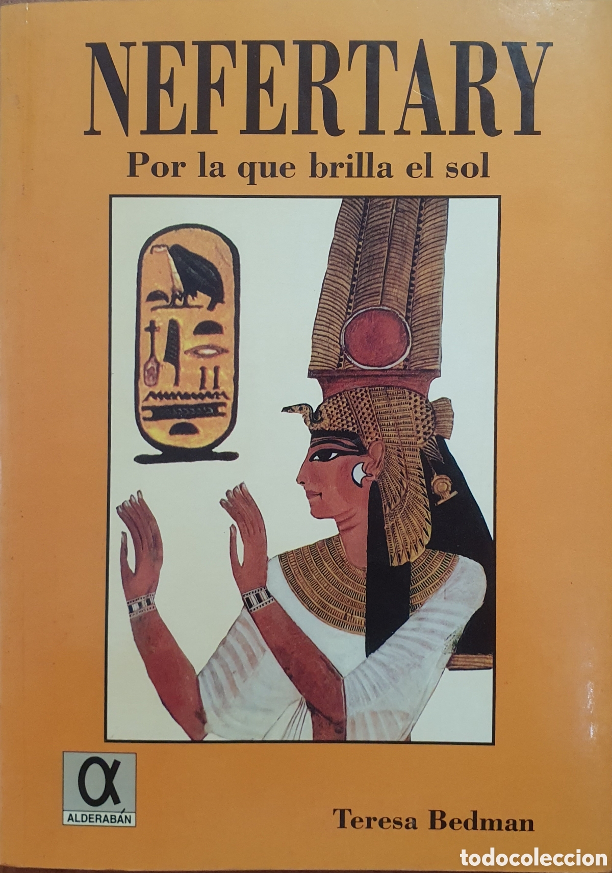 Libros: Nefertary: Por la que brilla el sol - Teresa Bedman - Foto 1