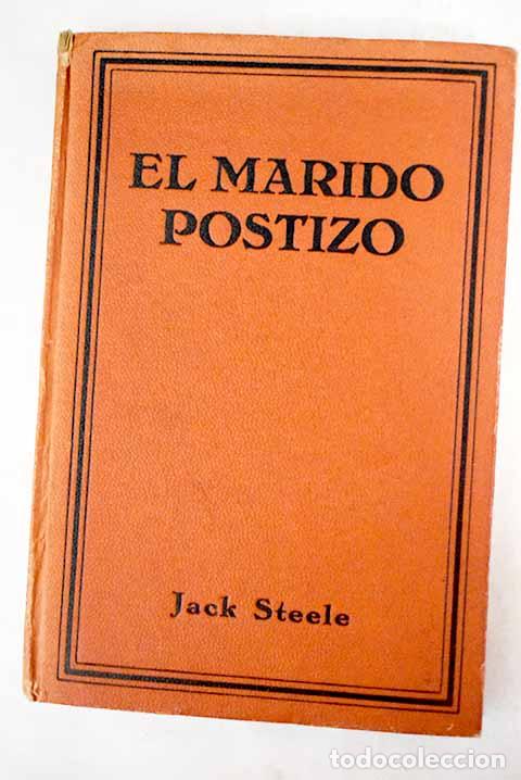 Libros: El marido postizo: Steele, Jack.- Steele, Jack - Foto 1