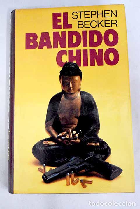 Libros: El bandido chino: Becker, Stephen.- Becker, Stephen - Foto 1