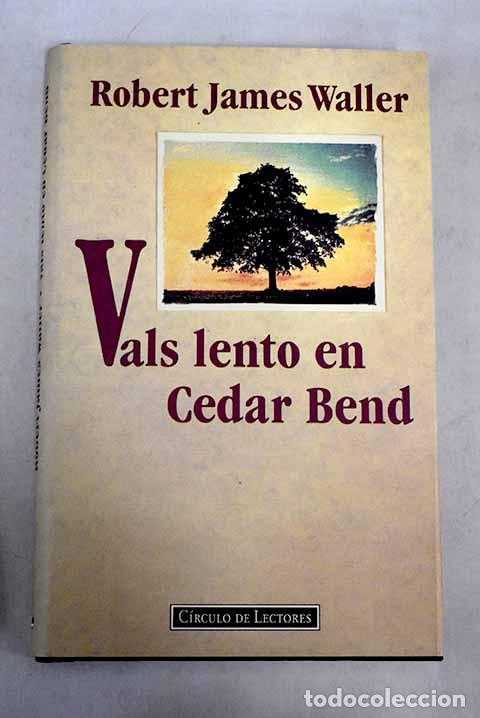 Libros: Vals lento en Cedar Bend.- Waller, Robert - Foto 1