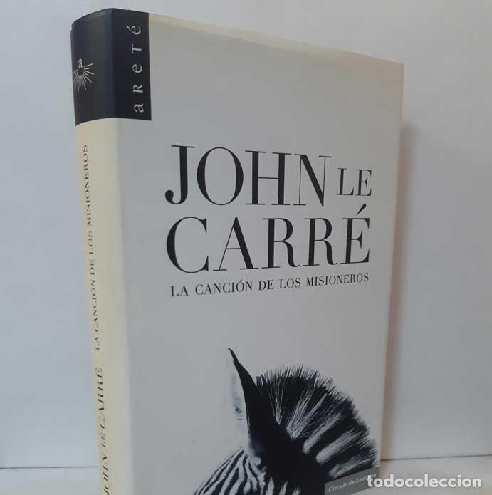 Libros: LA CANCI&Oacute;N DE LOS MISIONEROS - LE CARR&Eacute;, JOHN - Foto 1