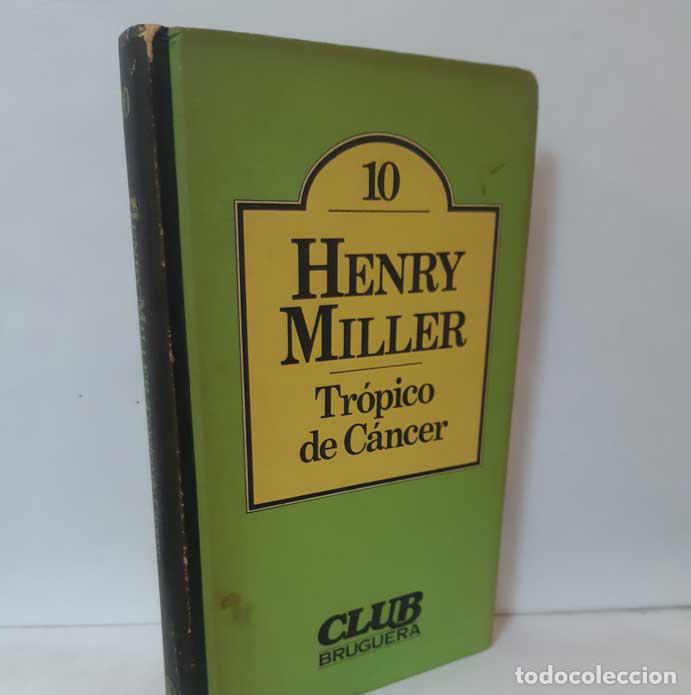 Libros: TR&Oacute;PICO DE C&Aacute;NCER - MILLER, HENRY - Foto 1