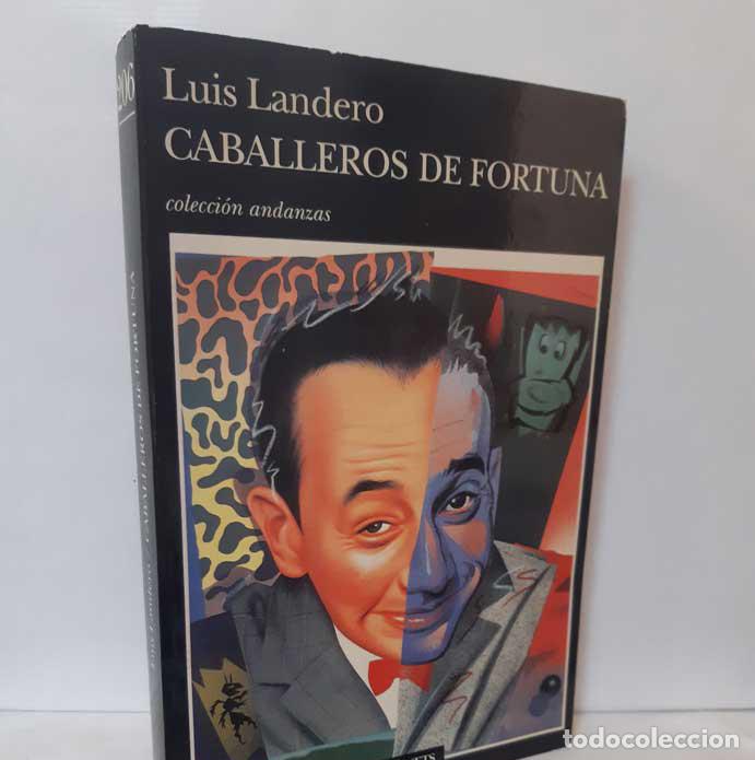 Libros: CABALLEROS DE FORTUNA - LANDERO, LUIS - Foto 1