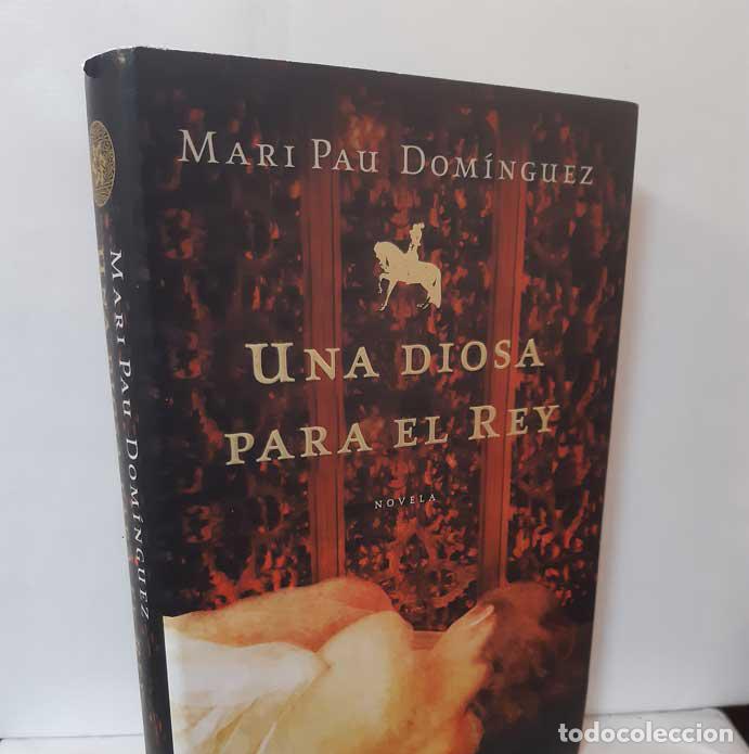 Libros: UNA DIOSA PARA EL REY - DOM&Iacute;NGUEZ, MARI PAU - Foto 1