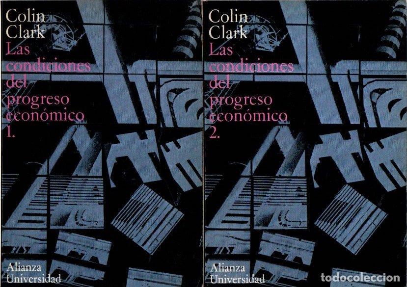 Libros: Las condiciones del progreso econ&oacute;mico 1 y 2 - Clark, Colin - Foto 1