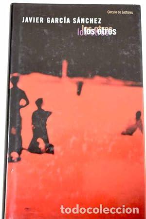 Libros: Los otros - Garc&iacute;a S&aacute;nchez, Javier - Foto 1