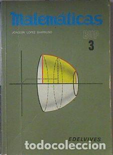 Libros: Matem&aacute;ticas 3 BUP - L&oacute;pez Barriuso, Joaqu&iacute;n - Foto 1