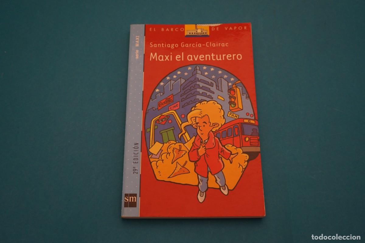 Libros: AR45B/ MAXI EL AVENTURERO - SANTIAGO GARCIA-CLAIRAC / SM - Foto 1
