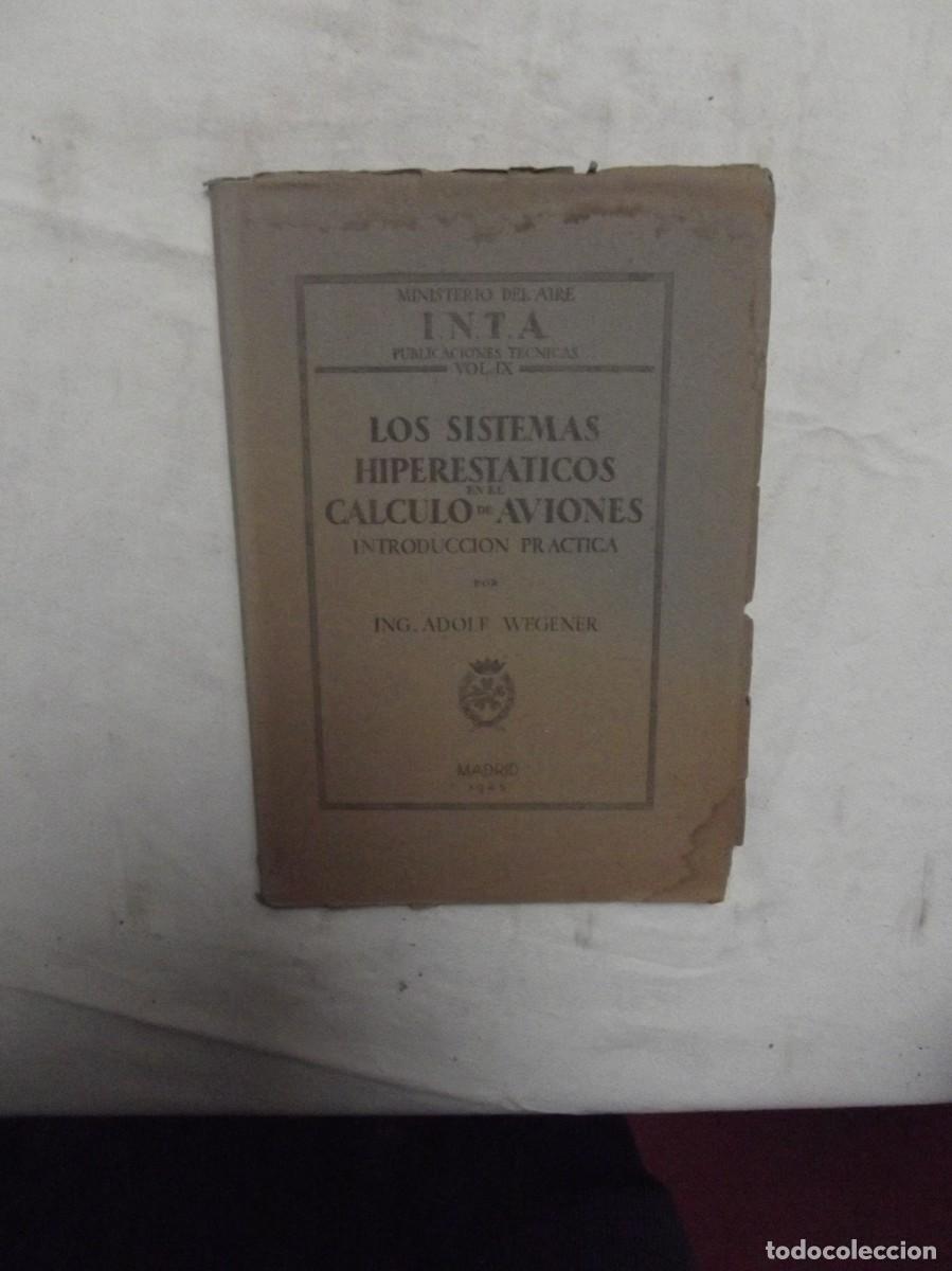 Libros: LOS SISTEMAS HIPERESTATICOS EN EL CALCULO DE AVIONES INTRODUCCION PRACTICA DE ADOLF WEGENER