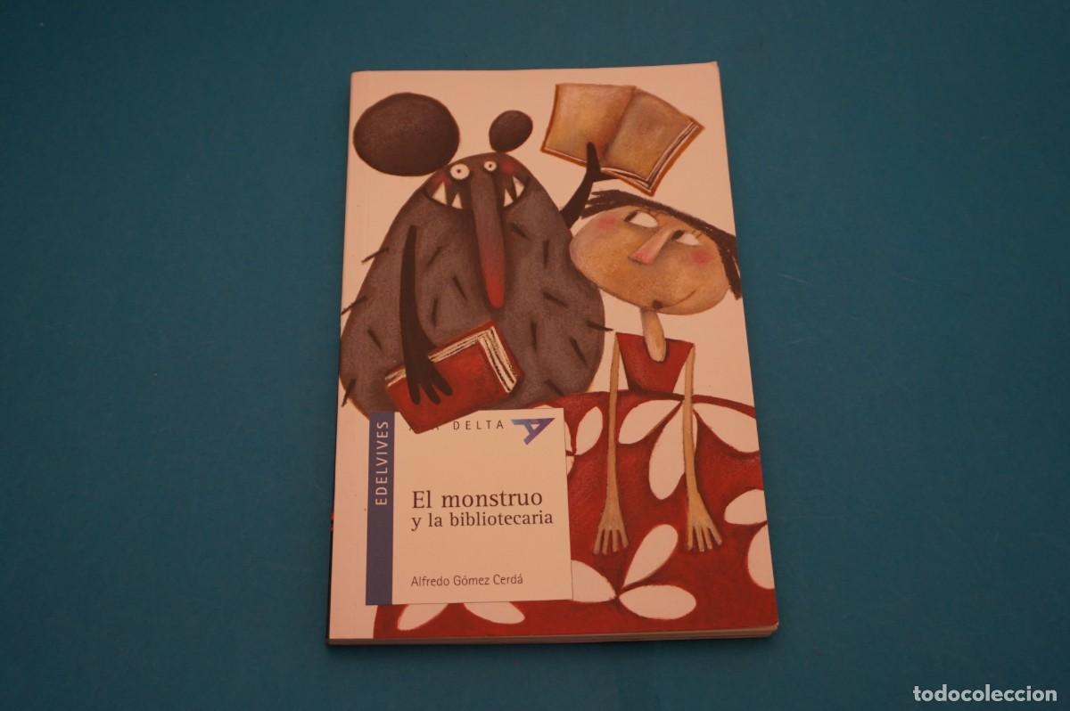 Libros: AR45B/ EL MONSTRUO Y LA BIBLIOTECA - ALFREDO GOMEZ CERDA / EDELVIVES - Foto 1
