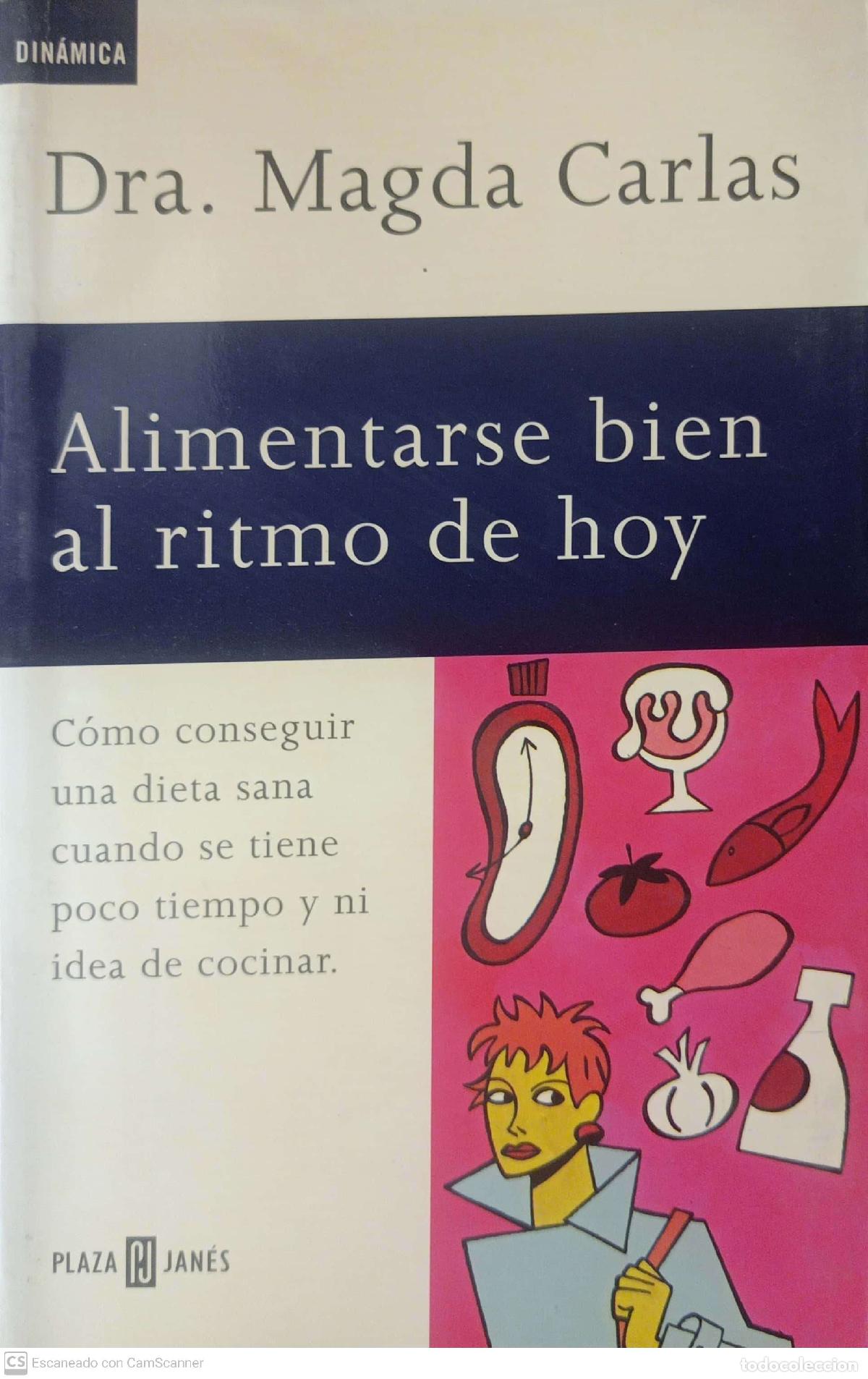 Libros: Alimentarse bien al ritmo de hoy - Dra Magda Carlas - Foto 1