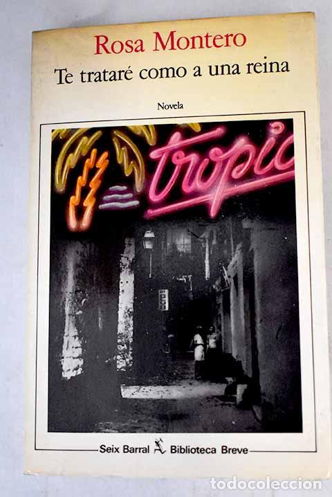 Libros: Te tratar&eacute; como a una reina.- Montero, Rosa - Foto 1