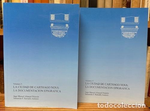 Libros: LA CIUDAD DE CARTHAGO NOVA: LA DOCUMENTACION EPIGRAFICA - ABASCAL PALAZON, Juan Manuel - RAMALLO ASE - Foto 2