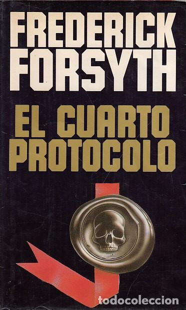Libros: EL CUARTO PROTOCOLO - FORSYTH, FREDERICK - Foto 1