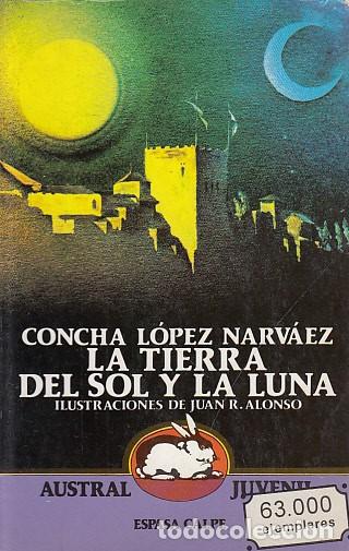 Libros: LA TIERRA DEL SOL Y LA LUNA - L&Oacute;PEZ NARV&Aacute;EZ, CONCHA - Foto 1