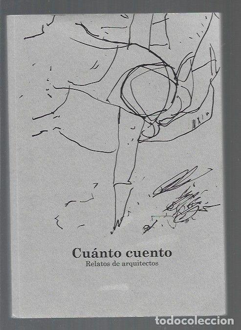 Libros: CUANTO CUENTO. RELATOS DE ARQUITECTOS - VARIOS - Foto 1